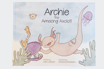 Archie the Amazing Axolotl hardcover picture book, front cover